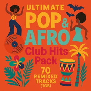 Ultimate Pop & Afro Club Hits Pack – 70 Remixed Tracks (1GB) | Party, DJ  Dance Collection