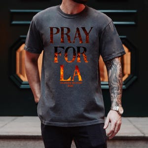 Pray For LA Comfort Colors T-Shirt: Firefighter Support Tee