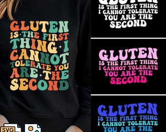 Il glutine è la prima cosa che non posso tollerare, tu sei la seconda SVG divertente e sarcastico, PNG con citazioni divertenti, cibi dietetici salutari, sarcastico umoristico