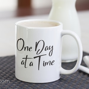 One Day at a Time Coffee Cup | 12 Step AA, Alcoholics Anonymous Personalized Gifts for Men and Women, Custom Coffee Mugs