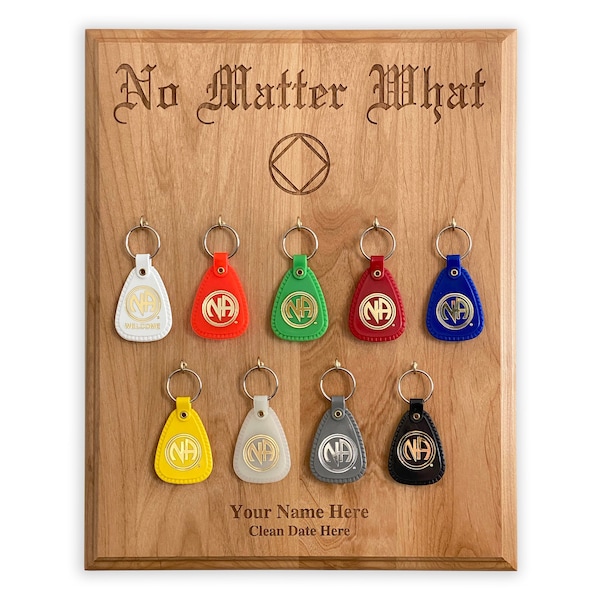 Narcotics Anonymous Key Fob Display | Personalized No Matter What Plaque | Laser Engraved Narcotics Anonymous Birthday/Anniversary Gifts