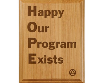 HOPE | Happy Our Program Exists | Laser Engraved 12 Step Recovery Slogans and Gifts for Alcoholics Anonymous Members and Groups