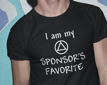 AA Sponsor&#39;s Favorite, Fun and Funny Sober T-Shirt | 12 Step Recovery Alcoholics Anonymous Tee Shirts and Gifts for Men and Women