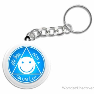 AA Keychain / Recovery Slogan Button-Style Key Tags, We Are Not a Glum Lot, 12 Step Sobriety Gifts for Men and Women