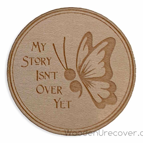 Semicolon Butterfly Token, My Story Isn't Over Yet Prayer Token and Hope Coin - Medallions for Survivors & Warriors!