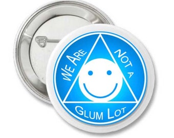 We Are Not a Glum Lot Pin-back Buttons, Alcoholics Anonymous Slogans and Recovery Sayings, 12 Step Themed Gifts for Men and Women, AA Gifts