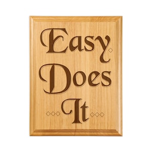 Easy Does It - Laser Engraved 12 Step Recovery Slogans Wooden Plaques