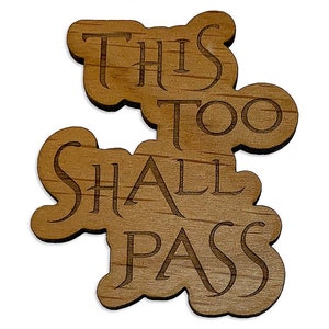 This Too Shall Pass 12 Step Recovery Slogan Refrigerator Magnets, Wooden Mini-Plaques & AA, NA, Al-Anon Gifts for Recovery Anniversaries