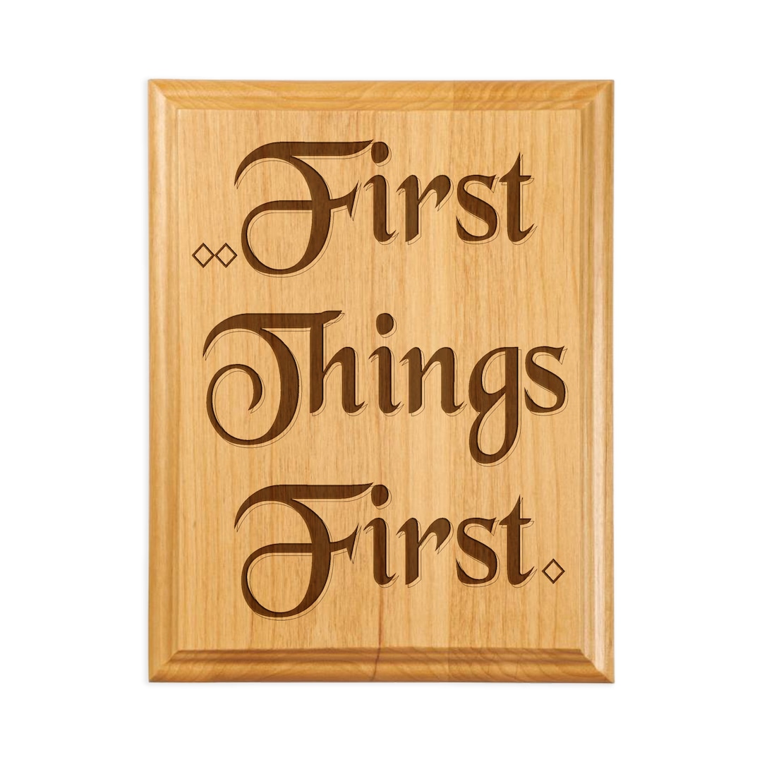 First Things First Laser Engraved AA Slogans Plaque With 12 Step