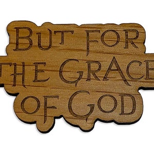 But For The Grace of God, Mini Recovery Slogan Plaques, 12 Step Slogan Refrigerator Magnets, AA & NA Slogan Magnets and Gifts