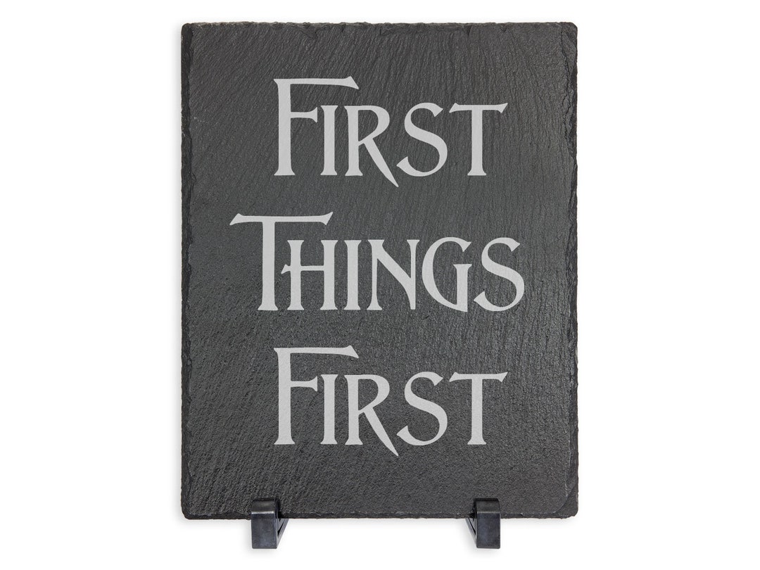 First Things First Laser Engraved Natural Slate Recovery Slogans and ...