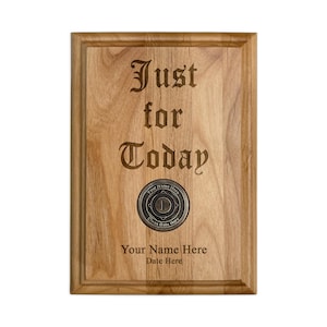 Personalized NA Just for Today Display Plaque with Custom Brass Medallion - 5x7 Alder Wood Token Holder and Coin Combo