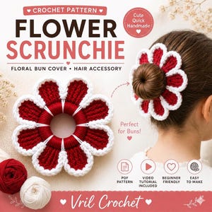 May include: A red and white crocheted flower scrunchie, a floral bun cover and hair accessory. The image includes the text "Flower Scrunchie" and "Vril Crochet". The scrunchie is shown on a bun and next to yarn balls.