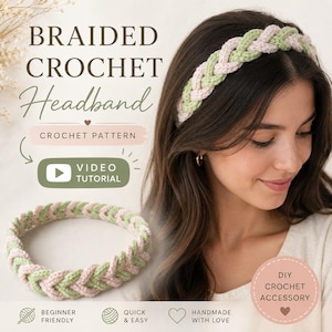May include: A braided crochet headband in a light green and pink colour scheme. The image includes the text "BRAIDED CROCHET Headband" and "CROCHET PATTERN". The headband is shown on a person and also displayed separately. The image also includes the text "VIDEO TUTORIAL".
