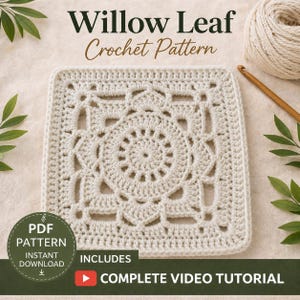 Willow Leaf Crochet Pattern+Video Tutorial | Granny Square Motif | Beginner Friendly PDF | Floral Crochet Square | Easy Crochet Pattern