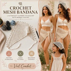 May include: A crochet mesh bandana in cream color, with bobble edging. The image shows the bandana, and women wearing the headscarf. The text on the image says "CROCHET MESH BANDANA" and "LIGHTWEIGHT SUMMER HEADSCARF WITH BOBBLE EDGING".