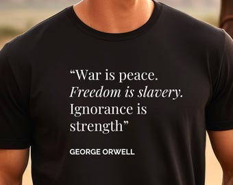 Camiseta de algodón suave con cita de George Orwell de 1984