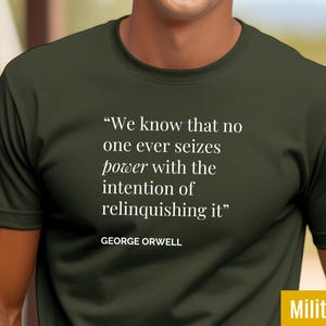 George Orwell 1984 Quote T-Shirt: Dystopian Literary Apparel