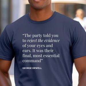 1984 George Orwell Quote T-Shirt: Literary Gift for Book Lovers
