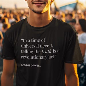 George Orwell 1984 T-shirt | Literary Lover Gift Shirt with Orwell Quote & Orwellian Theme Tee