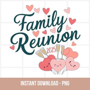 Family Reunion 2025 PNG, Reunion PNG, Family Reunion Shirt, Family Vacation png, Sublimation Png