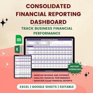 May include: A digital financial reporting dashboard displayed on a laptop and tablet. The image includes the text "CONSOLIDATED FINANCIAL REPORTING DASHBOARD" and "TRACK BUSINESS FINANCIAL PERFORMANCE". The dashboard is designed for Excel and Google Sheets, and is editable.