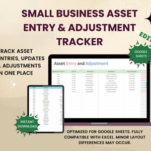 May include: A digital asset tracker for small businesses, displayed on a laptop and tablet. The screen shows a spreadsheet titled "Asset Entry and Adjustment." Text includes "Track asset entries, updates & adjustments in one place."