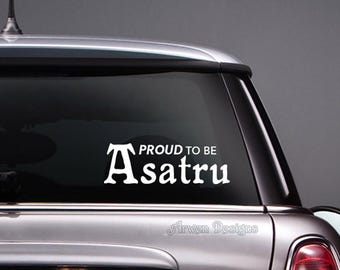Proud to be Asatru Vinyl CAR DECAL, Norse Heathen Sticker, Viking Pride