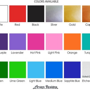 May include: A chart showing 18 different color options for a product. The colors include white, red, black, silver, gold, copper, dark purple, lavender, hot pink, light pink, orange, turquoise, green, lime green, light blue, medium blue, sapphire blue, and etched glass.