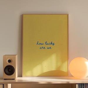 How Lucky Are We Print, Minimalist Yellow Quote Poster (Digital Download, Vertical)