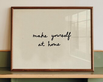 Make Yourself At Home Print, Minimalist Hand-Drawn Quote Art (Digital Download, Horizontal)