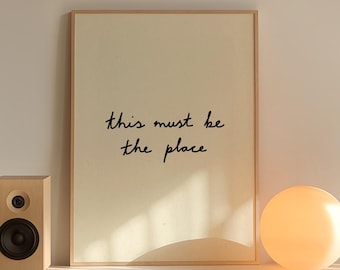 This Must Be The Place Print, Hand-Drawn Minimalist Typography Art (Digital Download, Vertical)