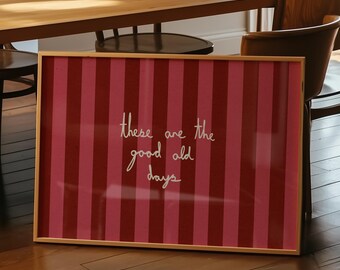 These Are The Good Old Days – Handwritten Print, Pink Red Stripes, Retro Vibe (Digital Download, Horizontal)