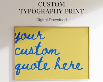 Custom Quote Typography Print | Personalized Minimalist Wall Art (Digital Download)