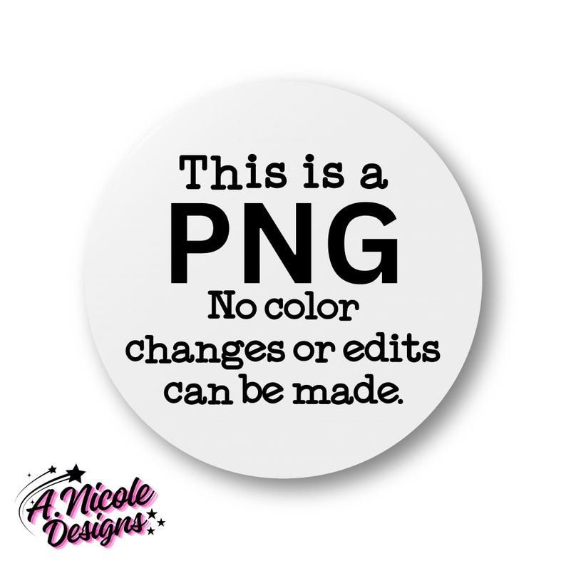 Puede incluir: Un c&iacute;rculo blanco con texto negro que dice "Esto es un PNG No se pueden realizar cambios de color ni ediciones."