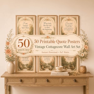 May include: A vintage cottagecore wall art set featuring 50 printable quote posters. The set includes framed art with inspirational quotes, displayed on a wooden table with floral accents and a decorative vase. The image also includes the text "50 Printable Quote Posters Vintage Cottagecore Wall Art Set".