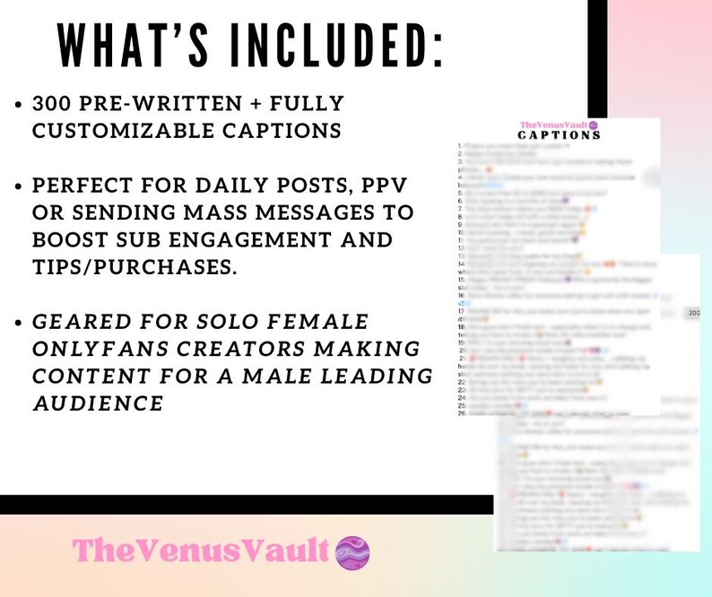 May include: A white background with black text listing features of a product. The text reads "WHAT'S INCLUDED:" followed by bullet points detailing 300 pre-written captions, ideal for daily posts, and geared towards OnlyFans creators. The Venus Vault logo is at the bottom.