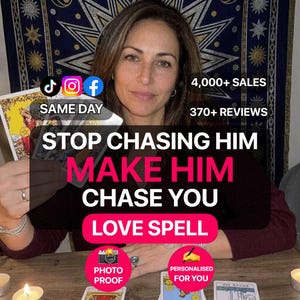 May include: A person holding tarot cards with text overlays reading STOP CHASING HIM MAKE HIM CHASE YOU LOVE SPELL, 4,000+ SALES, 370+ REVIEWS, SAME DAY, PHOTO PROOF, and PERSONALISED FOR YOU, with social media icons and lit candles.