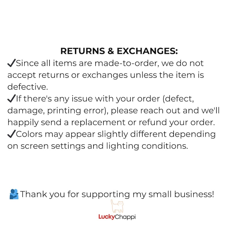May include: A white background with black text outlining the returns and exchanges policy. The text explains that items are made-to-order and not returnable unless faulty. It also mentions replacements or refunds for order issues and colour variations.