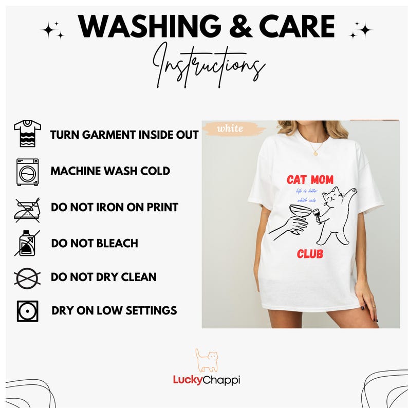 May include: White t-shirt with a cat graphic holding a wine glass, the words "CAT MOM CLUB" in red, and "Life is better with white cats" in blue. Washing instructions are also displayed.