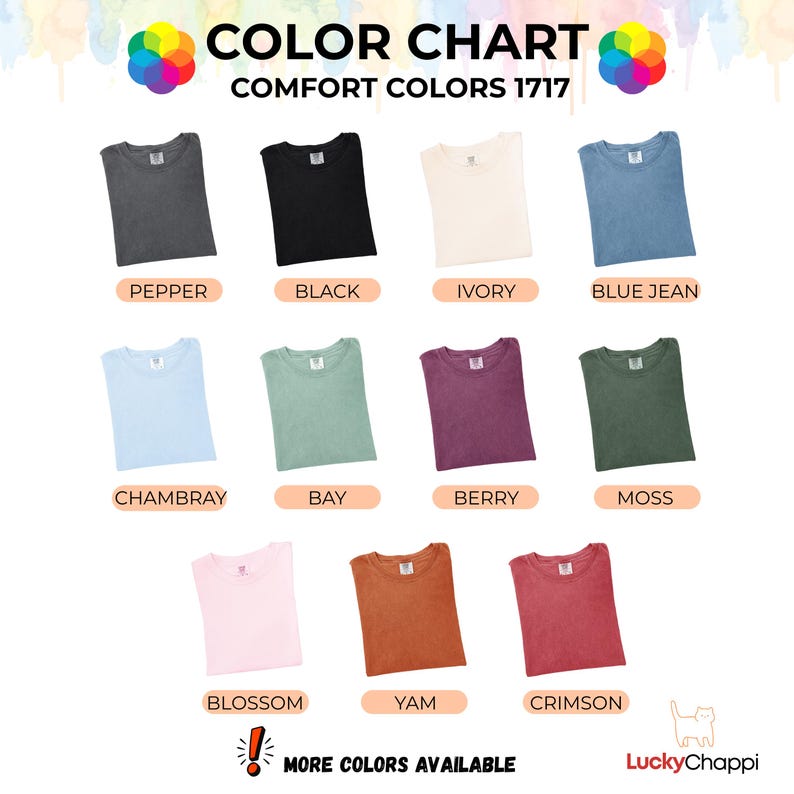 May include: A colour chart displaying Comfort Colors 1717 t-shirts in a variety of shades. The image shows colours such as Pepper, Black, Ivory, Blue Jean, Chambray, Bay, Berry, Moss, Blossom, Yam, and Crimson. The text at the bottom reads "More Colors Available."
