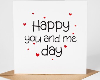 Happy You and Me Day Anniversary Card, Wedding Anniversary, Love Card, Romantic Card, For Girlfriend and Boyfriend, For Husband or Wife