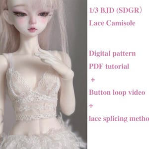 1/3 BJD (SDGR) Lace Camisole Digital Pattern and Tutorial, 1/3 BJD clothes pattern, 1/3 scale doll Cami/Strappy/Tank top sewing pattern