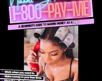 1800PAYME: Beginners Guide to Making Money As A PSO | Side Hustle Content Creators Work From Home Business Ideas Sugarbaby Dominatrix Femdom