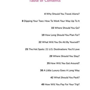 May include: Table of Contents for a guide on solo travel. Topics include: Why travel alone, how to plan, destinations, where to stay, getting around, packing, paying for the trip, and staying safe.