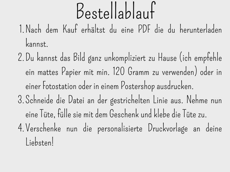 May include: A black and white text-based image with instructions on how to order and use a printable gift. The text reads "Bestellablauf" and includes numbered steps for ordering, printing, and assembling the gift.