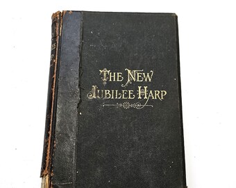 1888 The Jubilee Harp, Or Christian Hymns And Songs