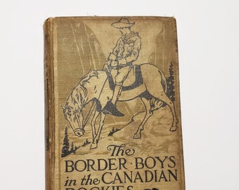 1913 The Border Boys In The Rockies