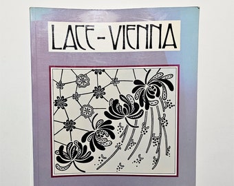 1985 Lace - Vienna: Lace And Embroidery Patterns - LIberty Style Of Vienna