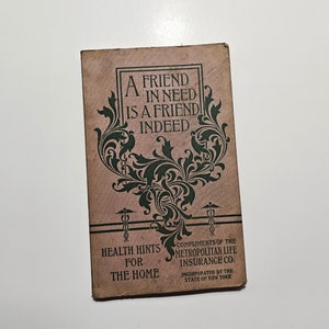 1898 Health Hints For The Home - A Friend In Need Is A Friend Indeed